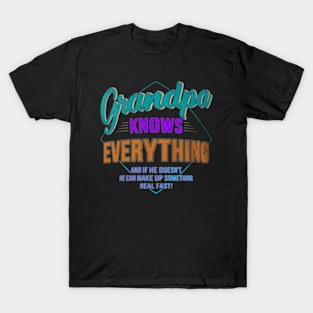 Grandpa knows everything T-Shirt